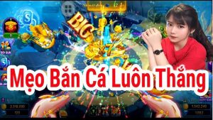 Top các mẹo chơi bắn cá luôn thắng